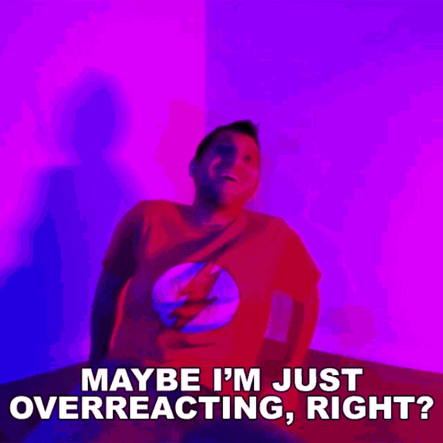 Maybe Im Just Overreacting Right Rerez GIF - Maybe Im Just Overreacting Right Rerez Exaggereate GIFs