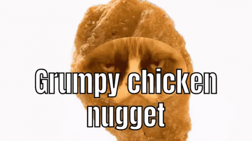 Grumpy Chicken Nugget Unimpressed GIF - Grumpy Chicken Nugget Unimpressed Psycho Chicken Nugget Grumpy GIFs