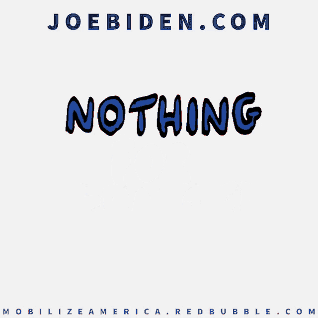 a poster that says " nothing for granted " by joebiden.com
