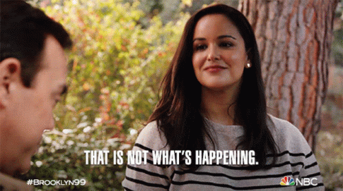 That Is Not Whats Happening Amy Santiago GIF - That Is Not Whats Happening Amy Santiago Brooklyn Nine Nine GIFs