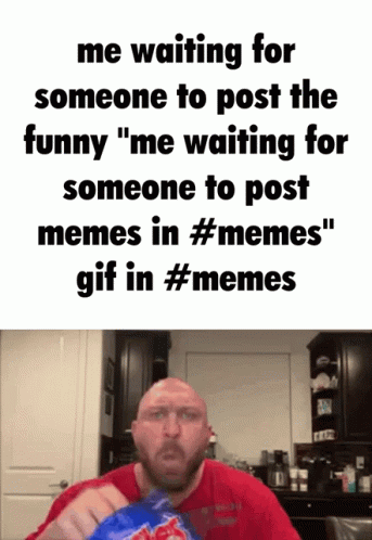 Waiting For Memes Memes GIF - Waiting For Memes Memes Memes Channel GIFs