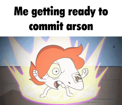 a cartoon character with red hair and the words " me getting ready to commit arson "