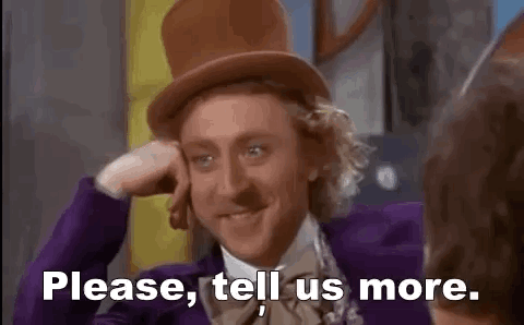 Tell Us More Willy Wonka GIF