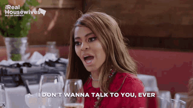 a woman says i don t wanna talk to you ever in a restaurant