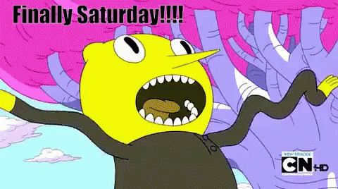 Finally Saturday Happy Saturday Weekend GIF - Finally Saturday Happy Saturday Weekend Adventure Time GIFs