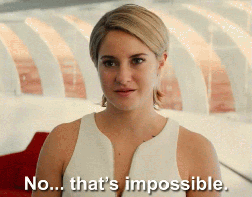 No That'S Impossible GIF - Beatrice Prior The Divergent Series Allegiant Tris Prior GIFs