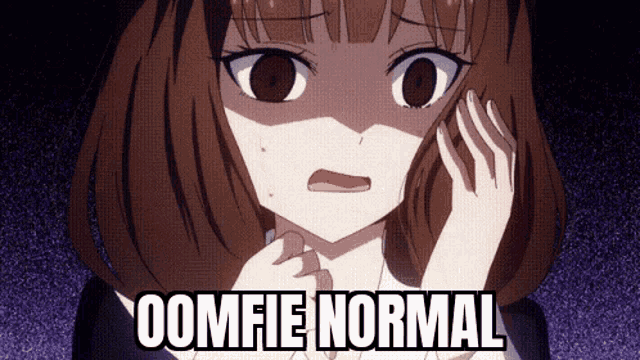 a picture of a girl with the words oomfie normal on the bottom