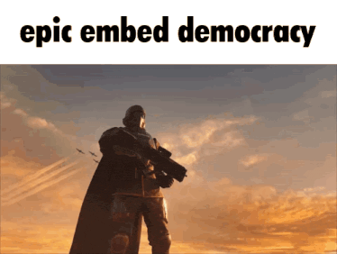 a picture of a man with a gun with the words epic embed democracy above him