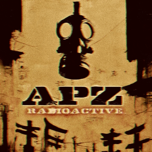 a poster for apz radioactive with a gas mask on top