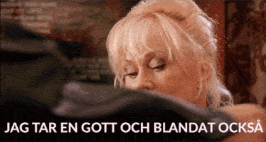 a picture of a woman with the words jag tar en gott och blandat ocksa below it