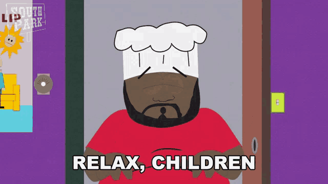 a cartoon character with a chef 's hat on says relax children