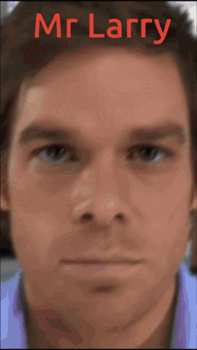 a close up of a man 's face with the name mr. larry written on it