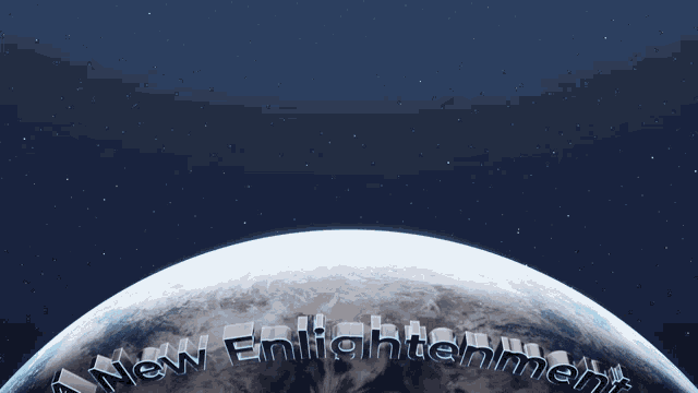 a picture of the earth with the words a new enlightenment above it