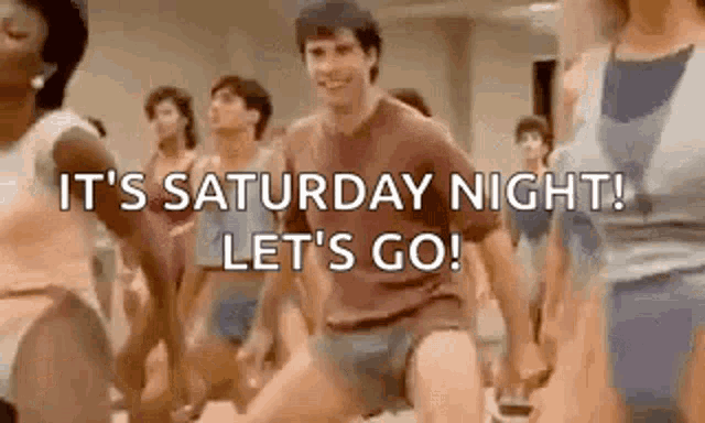 it 's saturday night ! let 's go ! a group of people are dancing in a dance studio .