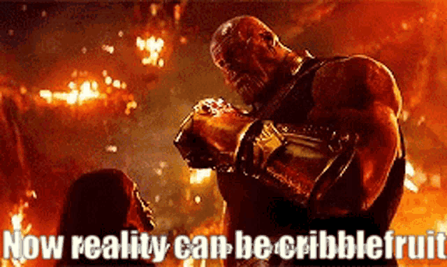 Cribblefruit Now Reality Can Be Whatever I Want GIF - Cribblefruit Now Reality Can Be Whatever I Want Thanos GIFs
