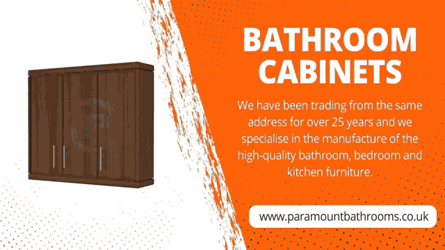 an advertisement for bathroom cabinets that says we have been trading from the same address for 25 years
