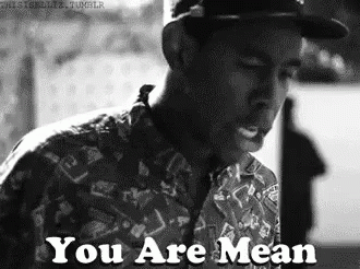 Truth GIF - You Are Mean Mean Rude GIFs