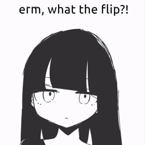 Erm What The Flip GIF - Erm What The Flip Inabakumori GIFs