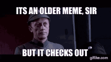 &quot;it&#39;s an older meme, but it checks out&quot; meme from star wars