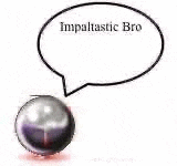 a purple ball with a speech bubble that says impalastic bro on it .
