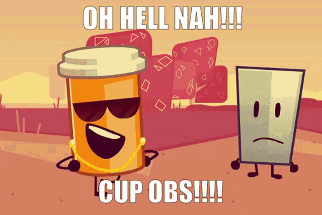 a cartoon character with sunglasses and the words oh hell nah and cup obs