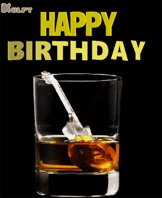 a happy birthday card with a glass of whiskey and a spoon