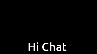 a screen that says hi chat in white letters on a black background