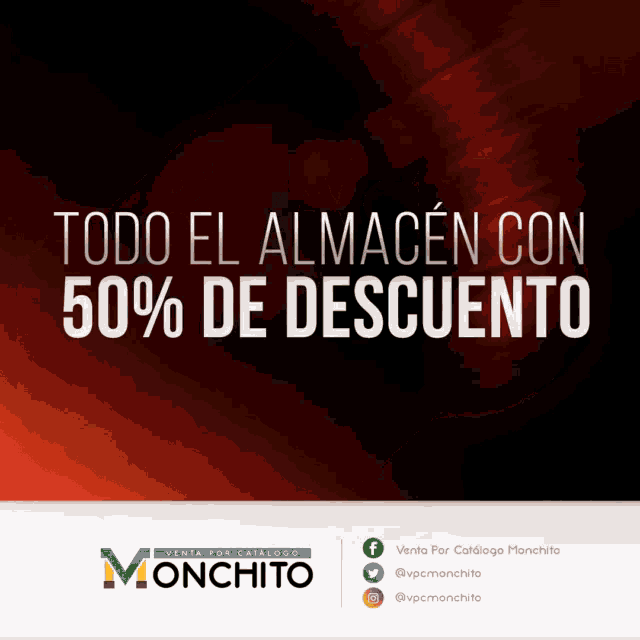 an advertisement for monchito that says todo el almacen con 50 % de descuento on it