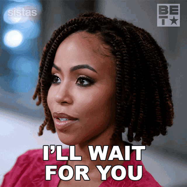 a woman says i 'll wait for you in a pink shirt
