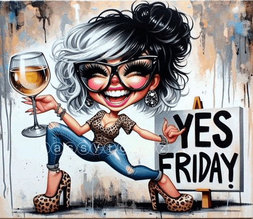 a cartoon drawing of a woman holding a glass of wine and a sign that says yes friday