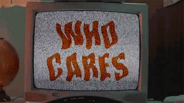 Who Cares I Dont Care GIF - Who Cares I Dont Care No One Cares GIFs