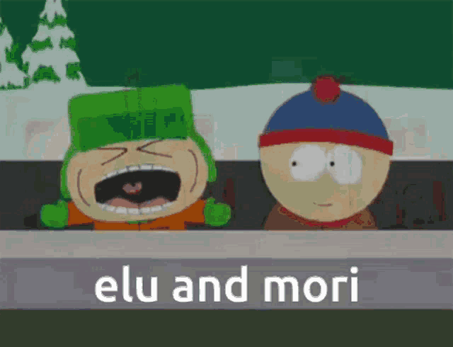 two cartoon characters from south park are standing next to each other with the words elu and mori on the bottom .