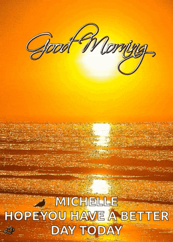 michelle hope you have a better day today with a picture of the ocean
