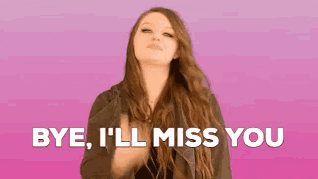 a woman says bye i 'll miss you in front of a pink background .