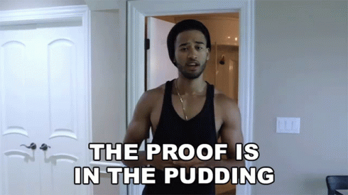 The Proof Is In The Pudding Proofy GIF - The Proof Is In The Pudding Proofy Xset GIFs