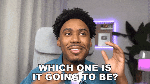 a man sitting in a chair with the words " which one is it going to be " above him