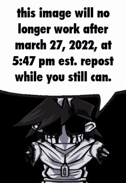this image will no longer work after march 27 , 2022 , at 5:47 pm est. repost while you still can .