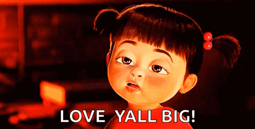 boo from monsters inc says " love yall big " in front of her