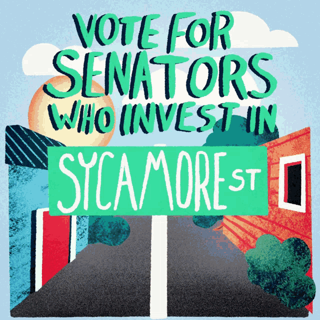 a poster encouraging people to vote for senators who invest in sycamore st