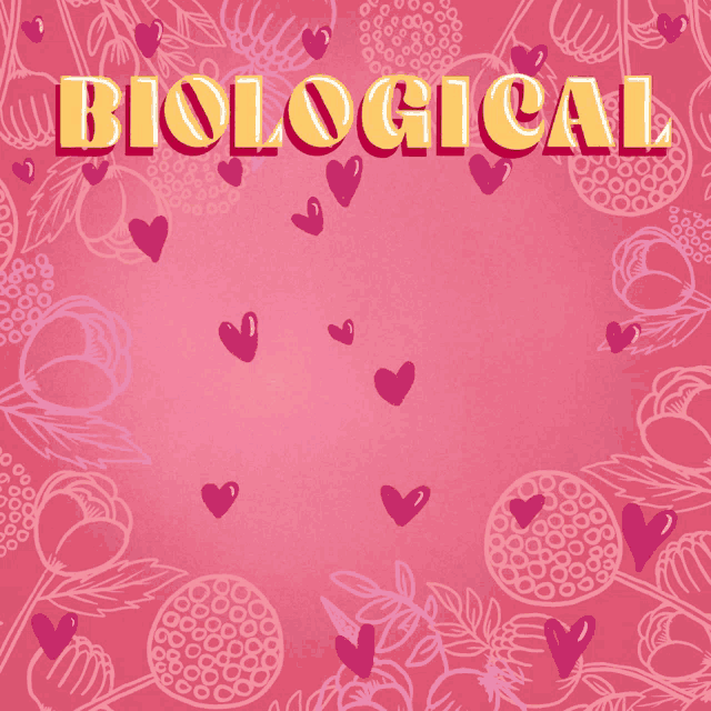 a pink background with hearts and the words biological adoptive foster
