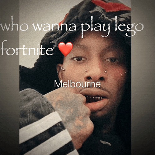 a picture of a man with the words who wanna play lego fortnite melbourne on it