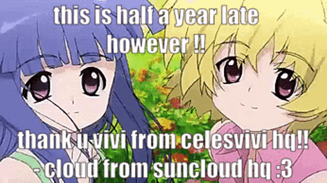 two anime girls standing next to each other with a caption that says this is half a year late however
