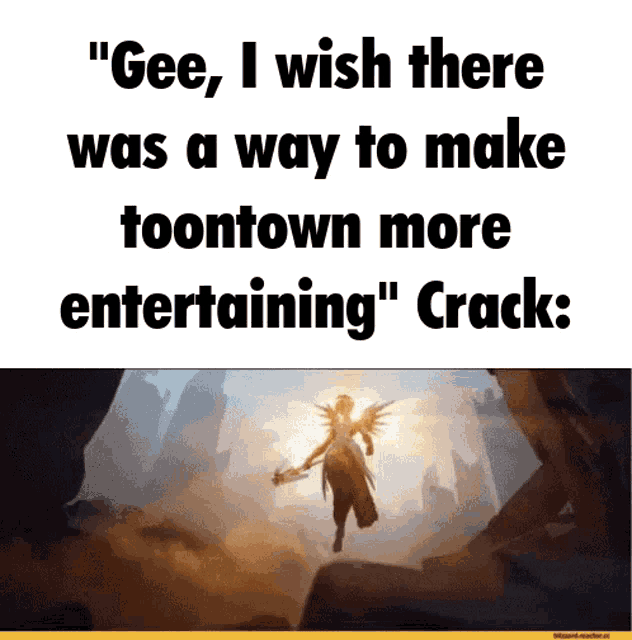 a poster that says " gee i wish there was a way to make toontown more entertaining "