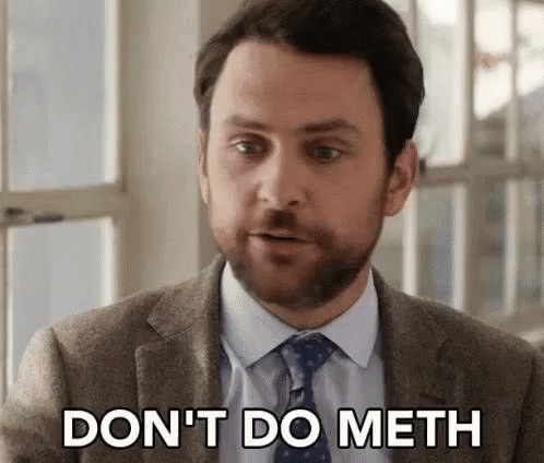 Dont Do Drugs Meth GIF