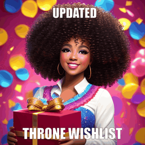 a woman with an afro is holding a gift box with the words " updated throne wishlist " on it