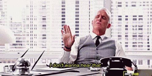 Madmen GIF - Mad Men Dont Want To Hear That No Thanks GIFs