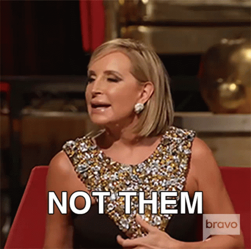 Not Them Real Housewives Of New York GIF - Not Them Real Housewives Of New York Not Those People GIFs