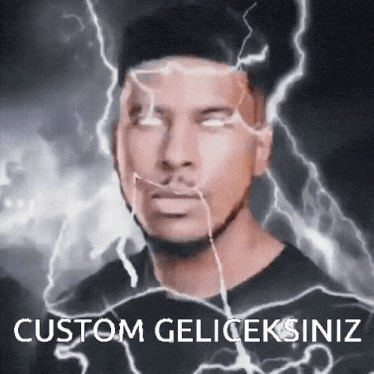 a man 's face is surrounded by lightning bolts and the words custom geliceksiniz
