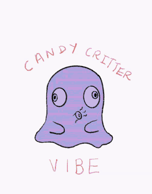a drawing of a candy critter with the words candy critter vibe below it