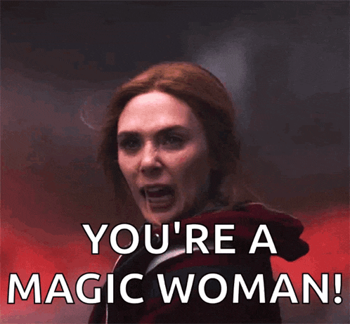 a picture of scarlet witch with the words " you 're a magic woman "